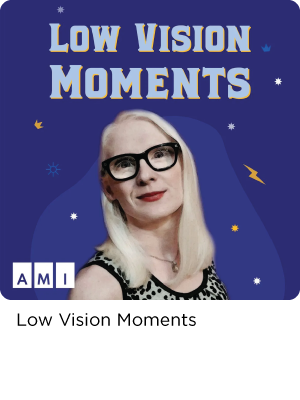 Low Vision Moments podcast cover with woman in glasses.